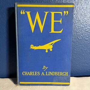 "We" by Charles Lindbergh 1928 1st Edition, 31st Impression